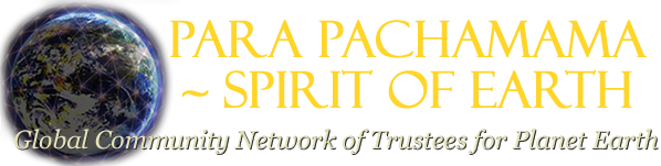 Para PachaMama ~ Spirit of Earth logo with the globe: Global Community Network of Trustees for Planet Earth